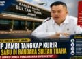 Ketua DPRD Kota Jambi Apresiasi BNNP Gagalkan Penyelundupan Sabu di Bandara Sultan Thaha